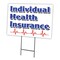 Signmission Individual Health Insur Yard & Stake outdoor plastic coroplast window, 2436 Individual Health Insur C-2436 Individual Health Insur - alternate 1